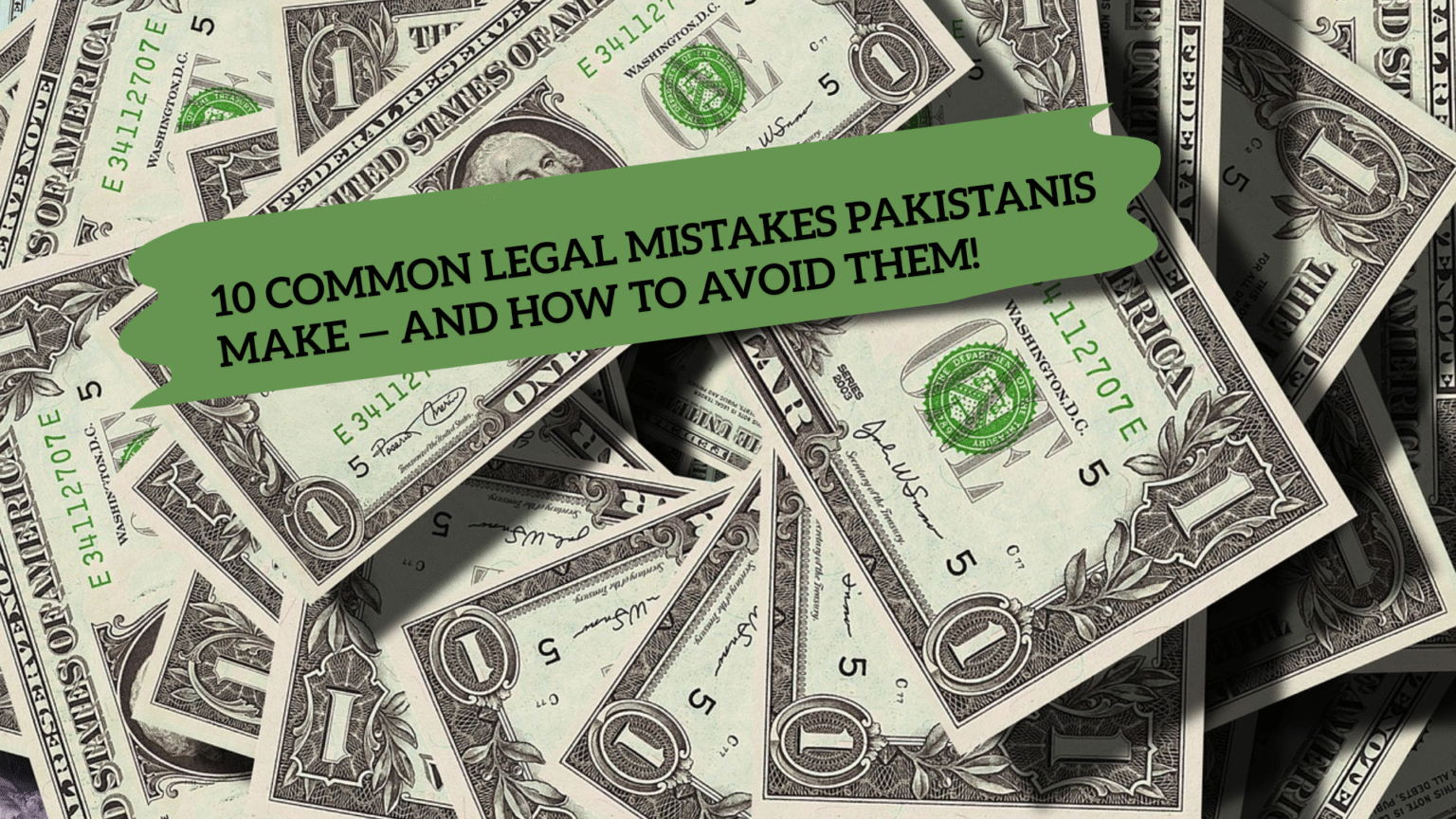 10 Common Legal Mistakes Pakistanis Make and How to Avoid Them | Ali ...